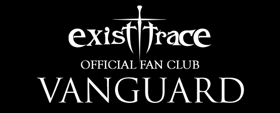 exist†trace OFFICIAL FAN CLUB『VANGUARD』